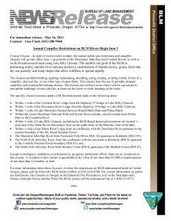 Central Oregon -- In spite of recent cooler weather, the annual public use restrictions and campfire closures will go into effect June 1 on portions of the Deschutes, John Day and Crooked Rivers, as well as on BLM-administered lands along Lake Billy Chinook. The number one goal of the BLM is promoting safety, and the river canyons present a combination of limited access, grassy fuels that dry out quickly, and steep slopes that allow wildfires to spread rapidly.
