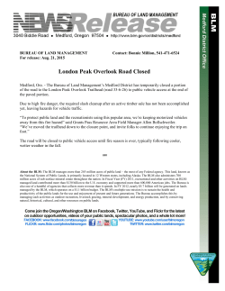 Medford, Ore. -The Bureau of Land Managements Medford District has temporarily closed a portion of the road to the London Peak Overlook Trailhead (road 33-6-26) to public vehicle access at the end of the paved portion.