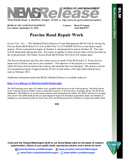 Grants Pass, Ore. -- The Medford District Bureau of Land Management (BLM) will be closing the Peavine Road (BLM Road 35-8-2.0) at Mile Post 3.4 (T35-R08W-S34) for a road failure repair project. Work is projected to begin on October 5, and projected to end on October 29. The road will be impassable during that time. Revisions or updates to these closure dates will be provided as the work proceeds. The Galice Access Road (BLM Road 34-8-36.0) will remain open.
