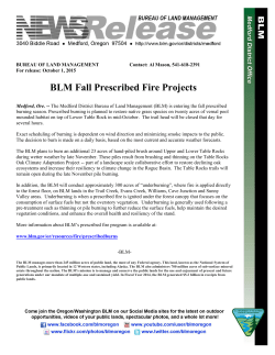 Medford, Ore. --The Medford District Bureau of Land Management (BLM) is entering the fall prescribed burning season. Prescribed burning is planned to restore native grass species on twenty acres of vernal pool mounded habitat on top of Lower Table Rock in mid-October. The trail head will be closed that day for several hours.