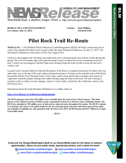The Medford District Bureau of Land Management (BLM) will begin constructing the re-route of the popular Pilot Rock trail, located within the Soda Mountain Wilderness, on July 21, 2014. The anticipated completion of the project will be late August 2014.