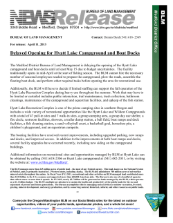 The Medford District Bureau of Land Management is delaying the opening of the Hyatt Lake campground and boat docks until at least May 15 due to budget uncertainties. The facility traditionally opens in mid-April at the start of fishing season. The BLM cannot hire the necessary number of seasonal employees needed to prepare the campground, plow the roads, assemble the floating boat dock, and perform other required tasks before opening the area for recreational use.