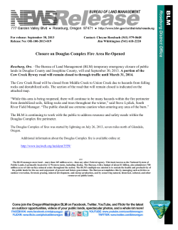 Roseburg, Ore. - The Bureau of Land Management (BLM) temporary emergency closure of public lands in Douglas County and Josephine County, will end September 30, 2013. A portion of the Cow Creek Byway road will remain closed to through traffic until March 31, 2014.
