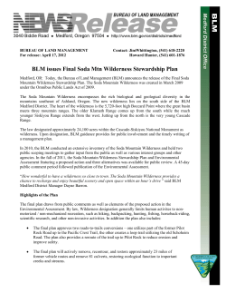 Medford, OR: The Bureau of Land Management (BLM) announces the release of the Final Soda Mountain Wilderness Stewardship Plan. The Soda Mountain Wilderness was created in March 2009 under the Omnibus Public Lands Act of 2009.
