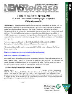 Medford, Ore. --Wildflowers are beginning to show their color, vernal pools are buzzing with life, spring time is returning to the southern Oregon landscape, and it is once again time for the annual spring Table Rocks weekend hike series! The Nature Conservancy and the Bureau of Land Management (BLM) are offering their annual guided, educational walks on the Table Rocks in April and May. This popular hike series promises a spectacular view of the valley, an abundance of wildflowers, and expert interpretation from specialists on the natural and cultural history of the area. Anyone from the community is welcome to sign up. There is no fee to participate, but reservations are required.
