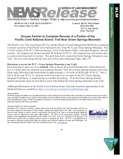 The Pacific Crest Trail Association (PCTA) and the Bureau of Land Management (BLM) have partnered to reroute a portion of the Pacific Crest National Scenic Trail (PCT) near Green Springs Mountain. This 1.4 mile reroute of the PCT offers picturesque views of the Rogue Valley, wide open meadows, and oak savanna. The original trail location parallels BLM Road 39-3E-32. The original route will remain open to create a short loop trail (2.4 miles).