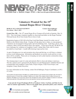 The Bureau of Land Management's (BLM) 18th annual Rogue River volunteer cleanup project will be held on Saturday, May 15, 2010. Volunteers will work together to clean trash and debris on the Rogue National Wild and Scenic River from Grants Pass to Grave Creek.
