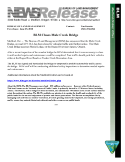 The Bureau of Land Management (BLM) has announced that the Mule Creek Bridge, on road 32-9-14.2, has been closed to vehicular traffic until further notice. The Mule Creek Bridge accesses Marial Lodge, on the Rogue River near Agness, Oregon.