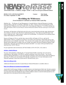 Medford, Ore. -- The Bureau of Land Management's Cascade-Siskiyou National Monument is hosting National Public Lands Day on Saturday, September 25, 2010. In honor of the recent designation of the Soda Mountain Wilderness, this year's theme will is "Rewilding the Wilderness." It will also celebrate the 10th anniversaries of the Cascade-Siskiyou National Monument and the National Landscape Conservation System.