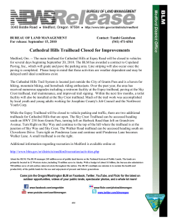 Medford, Ore. -- The main trailhead for Cathedral Hills at Espey Road will be closed to vehicles for several days beginning September 20, 2010. The BLM has awarded a contract to Copeland Paving, Inc., which will grade and pave the parking area. Line striping will also occur once the paving is completed. Please keep in mind that these activities are weather dependent and may be delayed until ideal conditions exist.