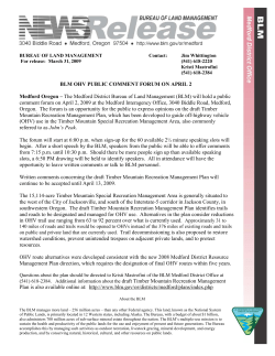 The Medford District Bureau of Land Management (BLM) will hold a public comment forum on April 2, 2009 at the Medford Interagency Office, 3040 Biddle Road, Medford, Oregon. The forum is an opportunity for the public to express opinions on the draft Timber Mountain Recreation Management Plan, which has been developed to guide off-highway vehicle (OHV) use in the Timber Mountain Special Recreation Management Area, also commonly referred to as John's Peak.