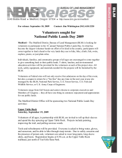 The Medford District, Bureau of Land Management (BLM) is looking for volunteers to participate in the 16th annual National Public Lands Day. In what has become the largest volunteer hands-on effort of its kind in the country, participants will come together to lend a hand to the very lands they use to hike, bike, climb, fish, swim, explore, picnic, or just plain relax.