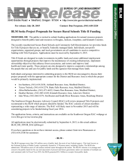 MEDFORD, OR - The public is invited to submit funding applications for natural resource projects designed to benefit public land and resources in Douglas, Jackson, Josephine, and Klamath Counties. The recently reauthorized Secure Rural Schools and Community Self-Determination Act provides funds for Title II projects that are on, or benefit, Federally managed lands. Individuals, non-profit organizations, organized groups, and local governments are all candidates to receive competitive funding with Title II projects. Applications must be received by September 4, 2015.