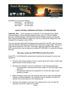 Lands managed by the Bureau of Land Management's (BLM) Lakeview District, Fremont-Winema National Forest, and U.S. Fish and Wildlife Service's (USFWS) Sheldon-Hart Mountain National Wildlife Complex and Klamath Basin National Wildlife Refuge Complex are now at a moderate fire danger level and Industrial Fire Precaution Level I (IFPL).