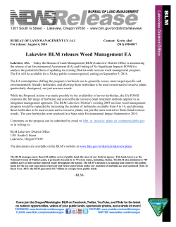 Today the Bureau of Land Management (BLM) Lakeview District Office is announcing the release of an Environmental Assessment (EA) and Finding of No Significant Impact (FONSI) to analyze the potential effects of updating its existing District-wide noxious weed management program. The EA will be available for a 30-day public comment period, ending on September 5, 2014.