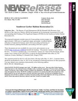 Lakeview, Ore. - The Bureau of Land Management (BLM) Klamath Falls Resource Area (KFRA) of the Lakeview District, (BLM) has prepared an Environmental Assessment (EA) and corresponding draft Finding of No Significant Impacts (FONSI) for the Southwest Gerber Habitat Restoration EA.