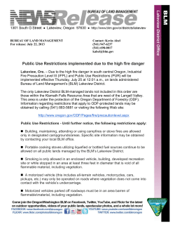 Due to the high fire danger in south central Oregon, Industrial Fire Precaution Level III (IFPL) and Public Use Restrictions (PUR) will be implemented effective Thursday, July 25 at 12:01 a.m., on lands administered Bureau of Land Management's (BLM) Lakeview District.