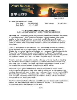 Fire Managers on the Fremont-Winema National Forests and Bureau of Land Management's Lakeview District are taking advantage of the cooler weather to start several prescribed burn projects near Bly, Bonanza, Chemult, Chiloquin, Klamath Falls, Lakeview, Lakewoods, Plush, Rocky Point and Silver Lake. This is an ongoing effort to reduce the potential of catastrophic wildfires and improve forest health.