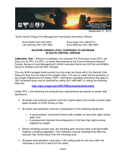 Effective September 21, 2010, the Industrial Fire Precaution Level will drop to 1 on lands administered by the Fremont-Winema National Forests, Bureau of Land Management's Lakeview District, and U.S. Fish and Wildlife Service's Sheldon and Hart Mountain Refuges.