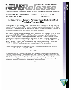 The Southeast Oregon Resource Advisory Council will meet via teleconference at 7:00 p.m. on July 1 to reach consensus on comments the group will provide to the Bureau of Land Management (BLM) regarding its Draft Environmental Impact Statement for Vegetation Treatments Using Herbicides on BLM Lands in Oregon.