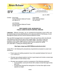 Effective Thursday, July 16, Industrial Fire Precaution Level II will be implemented on lands administered by the Lakeview District of the Bureau of Land Management and the Fremont-Winema National Forests.