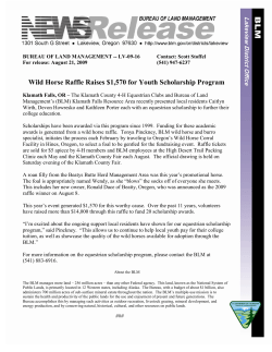 The Klamath County 4-H Equestrian Clubs and Bureau of Land Management's (BLM) Klamath Falls Resource Area recently presented local residents Caitlyn Wirth, Devon Howresko and Kathleen Porter each with an equestrian scholarship to further their college education. Scholarships have been awarded via this program since 1999. Funding for these academic awards is generated from a wild horse raffle. Tonya Pinckney, BLM wild horse and burro specialist, initiates the process each February by traveling to Oregon's Wild Horse Corral Facility in Hines, Oregon, to select a foal to be gentled for the fundraising event. Raffle tickets are sold for $5 apiece by 4-H members and BLM employees at the High Desert Trail Packing Clinic each May and the Klamath County Fair each August. The official drawing is held on Saturday evening of the Klamath County Fair.