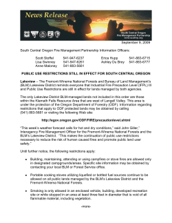 The Fremont-Winema National Forests and Bureau of Land Management's Lakeview District reminds everyone that Industrial Fire Precaution Level III and Public Use Restrictions are still in effect for lands managed by both agencies.