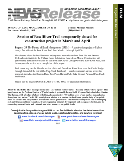 The Bureau of Land Management (BLM) - A construction project will close nearly five miles of the Row River Trail from March 11 through April 30.