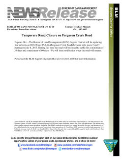 Eugene, Ore. - The Bureau of Land Management (BLM) Eugene District will be replacing four culverts on BLM Road 15-6-26 (Ferguson Creek Road) between mile posts 2 and 5 starting on July 8, 2013. During this time the road will be closed to traffic for a minimum of 30 days and a maximum of 60 days. We will issue notification when the road will reopen