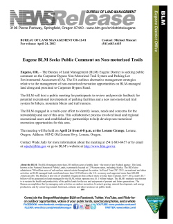 The Bureau of Land Management (BLM) Eugene District is seeking public comment on the Carpenter Bypass Non-Motorized Trail System and Parking Lot Environmental Assessment (EA). The EA outlines alternative management strategies relative to the management of non-motorized recreation opportunities on BLM-managed land along and proximal to Carpenter Bypass Road.