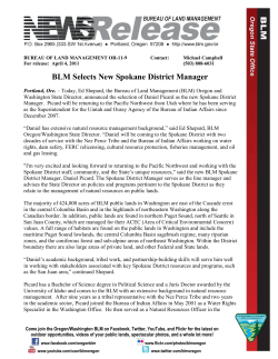 Today, Ed Shepard, the Bureau of Land Management (BLM) Oregon and Washington State Director, announced the selection of Daniel Picard as the new Spokane District Manager. Picard will be returning to the Pacific Northwest from Utah where he has been serving as the Superintendent for the Uintah and Ouray Agency of the Bureau of Indian Affairs since December 2007.