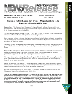 The Bureau of Land Management's Eugene District is seeking volunteers to help with National Public Lands Day activities at the Cascade View Off-Highway Vehicle (OHV) Complex, located in the Shotgun Creek area east of Springfield. The event will take place on Saturday, October 15, 2011 from 9 a.m. to 1 p.m. Signs will be posted from the intersection of Marcola Road and Shotgun Creek Road to the project site.