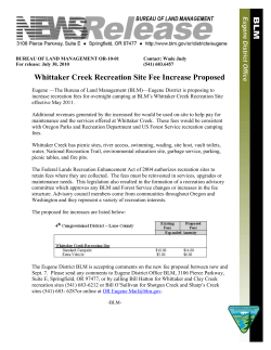 The Bureau of Land Management (BLM)-Eugene District is proposing to increase recreation fees for overnight camping at BLM's Whittaker Creek Recreation Site effective May 2011.