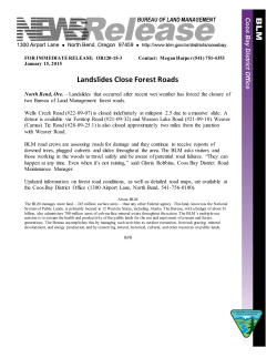 Landslides that occurred after recent wet weather has forced the closure of two Bureau of Land Management forest roads.