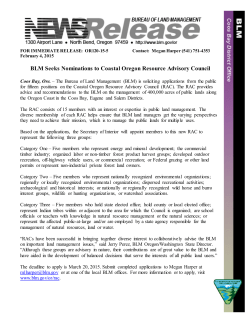 The Bureau of Land Management (BLM) is soliciting applications from the public for fifteen positions on the Coastal Oregon Resource Advisory Council (RAC). The RAC provides advice and recommendations to the BLM on the management of 400,000 acres of public lands along the Oregon Coast in the Coos Bay, Eugene and Salem Districts.