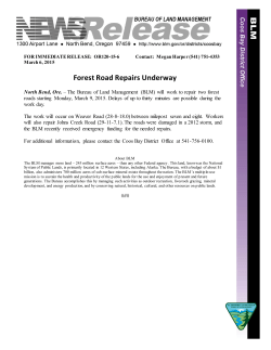 The Bureau of Land Management (BLM) will work to repair two forest roads starting Monday, March 9, 2015. Delays of up to thirty minutes are possible during the work day.