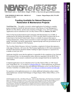 The public is invited to submit applications for funding to complete projects designed to benefit the land and resources of the Bureau of Land Management's Coos Bay District. Applications must be submitted to the Coos Bay District Office by January 24, 2014.