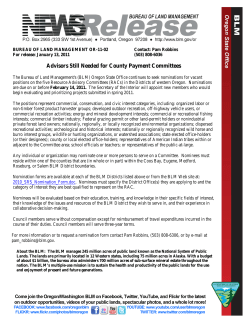 The Bureau of Land Management's (BLM) Oregon State Office continues to seek nominations for vacant positions on the five Resource Advisory Committees (RACs) in the Districts of western Oregon. Nominations are due on or before February 14, 2011. The Secretary of the Interior will appoint new members who would begin evaluating and prioritizing projects submitted in spring 2011.