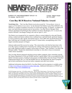 The Coos Bay District received an award for "Extraordinary Action in support of Fish Habitat Conservation" by the National Fish Habitat Action Plan (NFHAP). The NFHAP is a coalition of partners involving 118 conservation groups, 35 industry, 16 federal, 40 state, local and tribal governments and six universities.