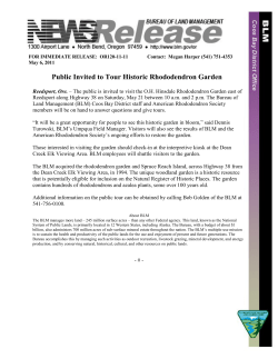 The public is invited to visit the O.H. Hinsdale Rhododendron Garden east of Reedsport along Highway 38 on Saturday, May 21 between 10 a.m. and 2 p.m. The Bureau of Land Management (BLM) Coos Bay District staff and American Rhododendron Society members will be on hand to answer questions and give tours.