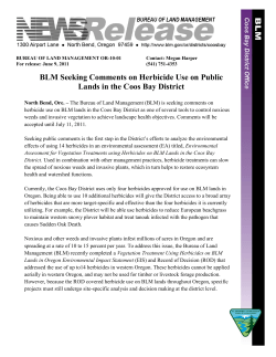 The Bureau of Land Management (BLM) is seeking comments on herbicide use on BLM lands in the Coos Bay District as one of several tools to control noxious weeds and invasive vegetation to achieve landscape health objectives. Comments will be accepted until July 11, 2011.