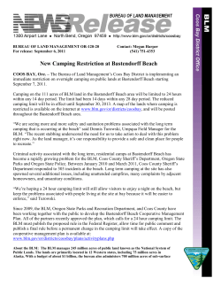 The Bureau of Land Management?s Coos Bay District is implementing an immediate restriction on overnight camping on public lands at Bastendorff Beach starting September 7, 2011.