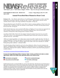 Fire officials with the Bureau of Land Management (BLM) plan to conduct controlled pasture burns at the Dean Creek Elk Viewing Area July 12 and 13.