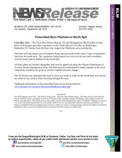 The Coos Bay District Bureau of Land Management (BLM) plans to burn piles of shore pine and other vegetation on the North Spit of Coos Bay on Wednesday, September 29. Smoke from the burn may impact the Charleston area periodically.
