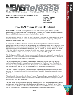 Portland, OR - The BLM has completed its revision of the land use plans that will guide the management of 2.6 million acres in western Oregon. The plans were prepared to provide timber for harvest and habitat for the conservation of Federally-listed species.