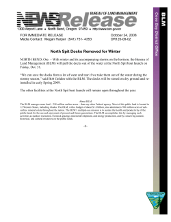 NORTH BEND, Ore. - With winter and its accompanying storms on the horizon, the Bureau of Land Management (BLM) will pull the docks out of the water at the North Spit boat launch on Friday, Oct. 31.
