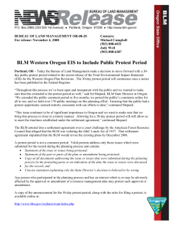 Portland, OR - Today the Bureau of Land Management made a decision to move forward with a 30day public protest period related to the recent release of the Final Environmental Impact Statement (EIS) for the Western Oregon Plan Revisions. The 30-day protest period will commence once a notice has been published in the Federal Register.