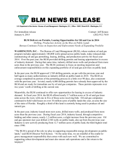 The Bureau of Land Management (BLM), whose onshore oil and gas program includes approximately 100,000 wells spread across public lands, today released data summarizing oil and gas permitting, leasing, drilling, and production activity for fiscal year 2014. Over the past year, the BLM provided drilling permits and leasing opportunities in excess of industry demand. During that same time, industry drilled more wells and produced from more acres than in the previous year. The BLM continues to focus on meeting inspection and enforcement responsibilities on this expanding portfolio of oil and gas activities on public land.