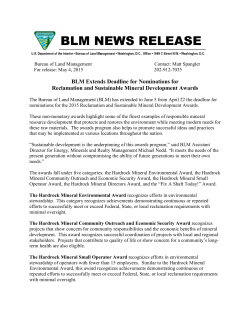 BLM Extends Deadline for Nominations for Reclamation and Sustainable Mineral Development Awards. The Bureau of Land Management (BLM) has extended to June 5 from April 22 the deadline for nominations for the 2015 Reclamation and Sustainable Mineral Development Awards.