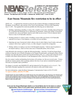 A regulated fire restriction on the east side of Steens Mountain, including the Pueblo Mountains, Alvord Desert, and a portion of the Trout Creek Mountains, will be in effect beginning June 27, 2015.